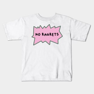 No ragrets film reference 90s meme Kids T-Shirt